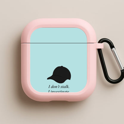 I Don't Stalk, I Investigate Pink AirPods Case