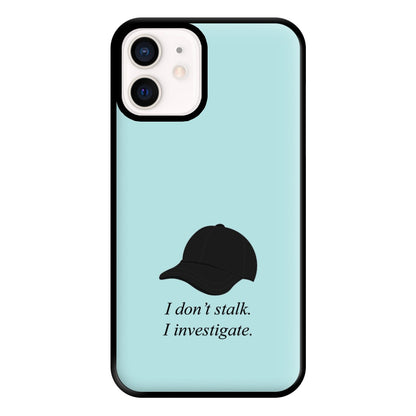 I Don't Stalk, I Investigate Phone Case for iPhone 13 Mini