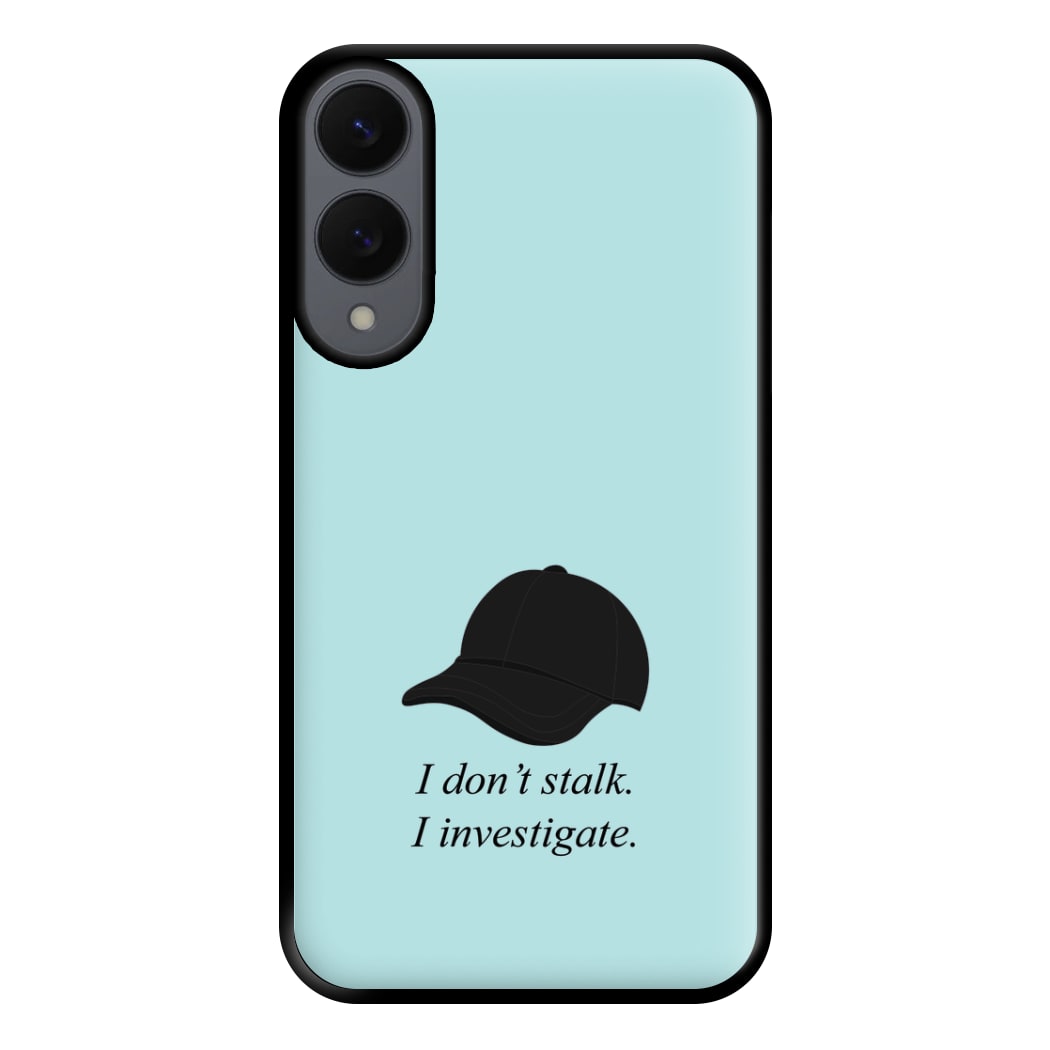 I Don't Stalk, I Investigate Phone Case for Galaxy S25 Edge