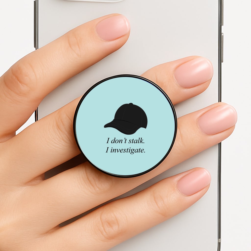 I Don't Stalk, I Investigate FunGrip