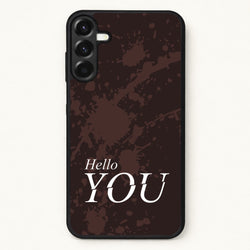 Hello You Phone Case for Galaxy A57