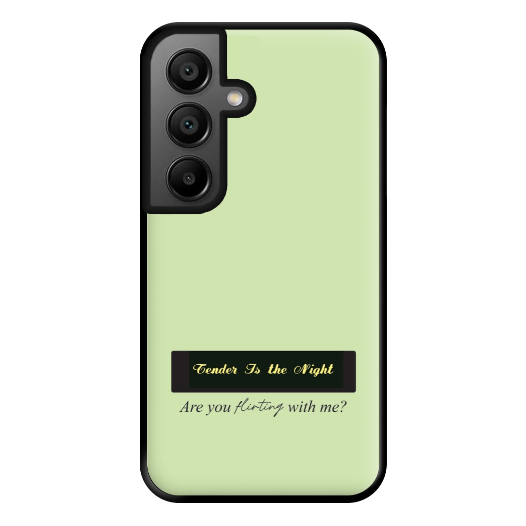 Are You Flirting With Me? Phone Case for Galaxy A56