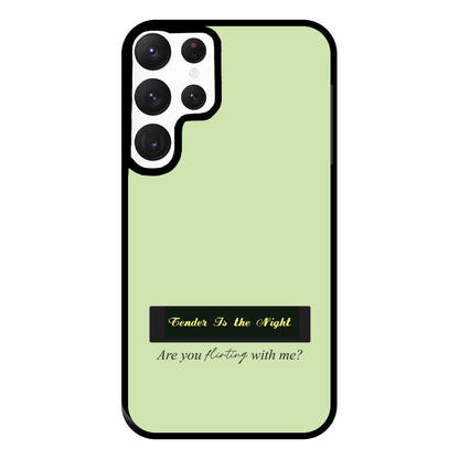 Are You Flirting With Me? Phone Case for Galaxy S22 Ultra