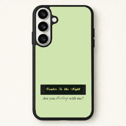 Are You Flirting With Me? Phone Case for Galaxy S26 Plus