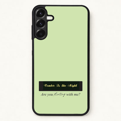 Are You Flirting With Me? Phone Case for Galaxy A57