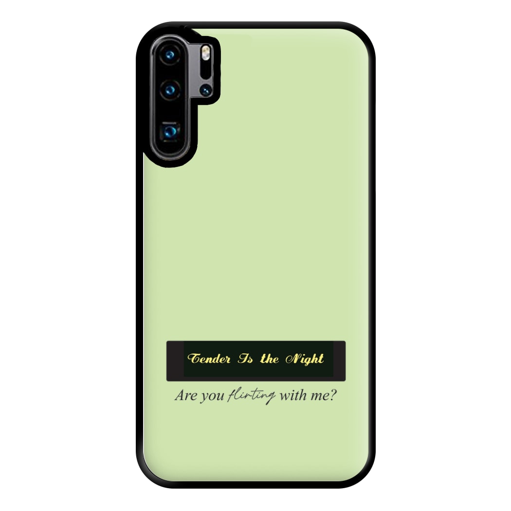 Are You Flirting With Me? Phone Case for Huawei P30 Pro