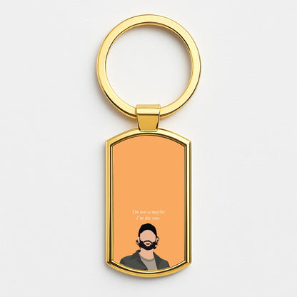 I'm Not A Maybe, I'm The One Gold Keyring