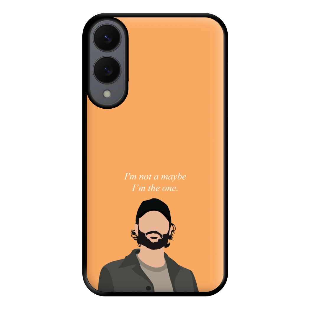 I'm Not A Maybe, I'm The One Phone Case for Galaxy S25 Edge