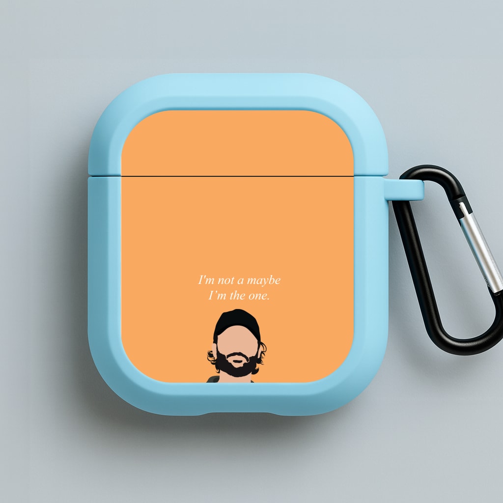 I'm Not A Maybe, I'm The One Blue AirPods Case