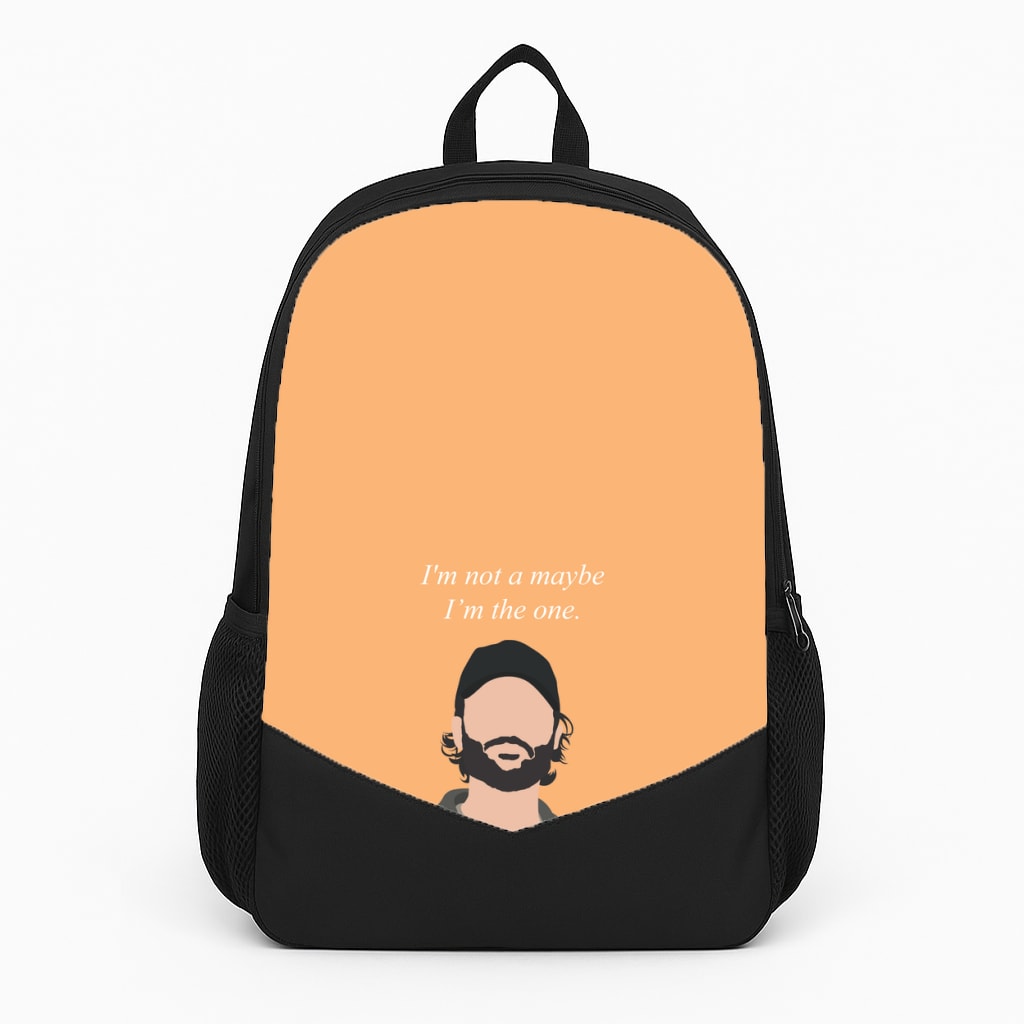 I'm Not A Maybe, I'm The One Backpack
