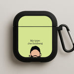 My Type: Joe AirPods Case