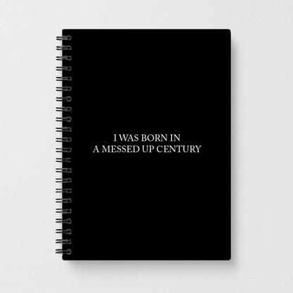 I Was Born In A Messed Up Century - Yungblud Notebook