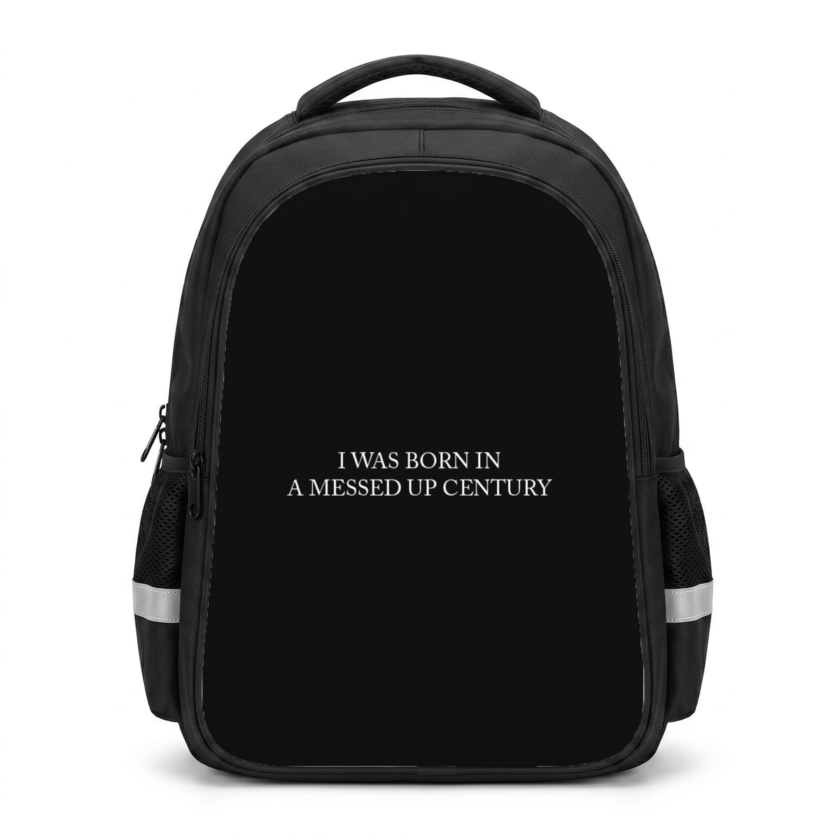I Was Born In A Messed Up Century Backpack