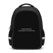 I Was Born In A Messed Up Century Backpack 1