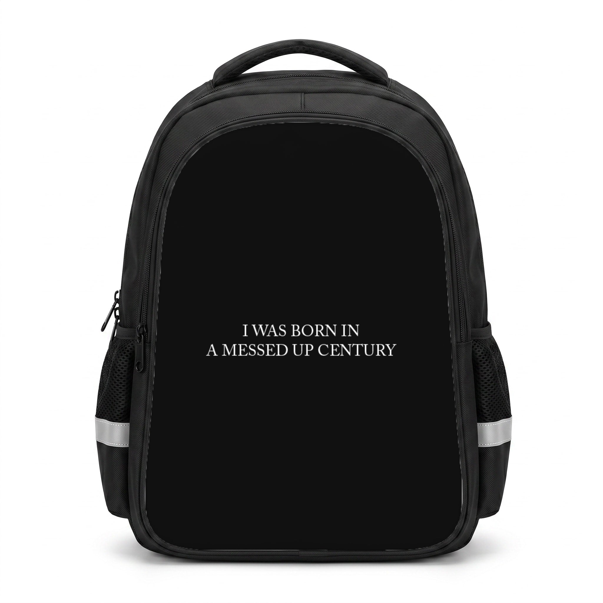 I Was Born In A Messed Up Century Backpack