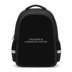 I Was Born In A Messed Up Century Backpack