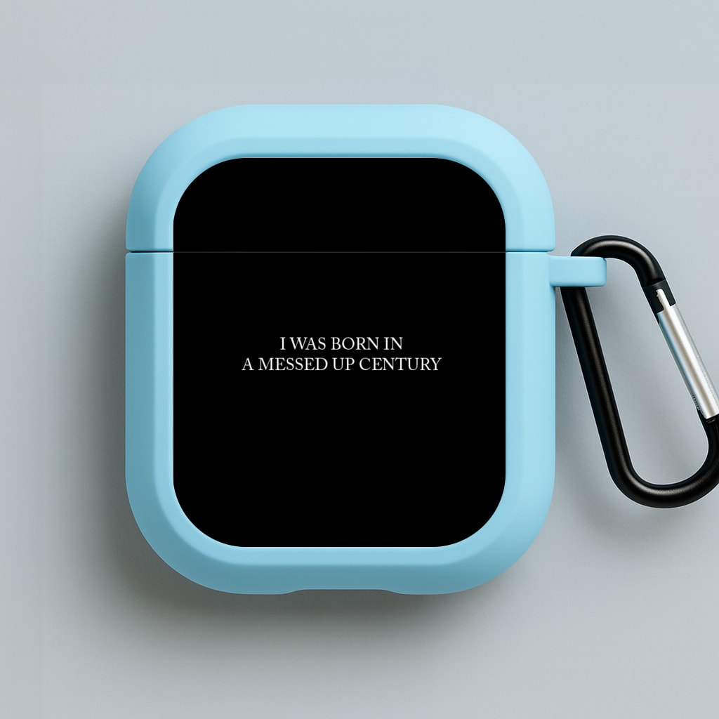 I Was Born In A Messed Up Century Blue AirPods Case