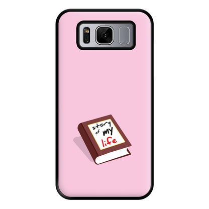 Story Of My Life Phone Case for Galaxy S8 Plus