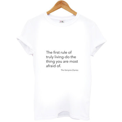 The First Rule Of Truly Living - VD T-Shirt