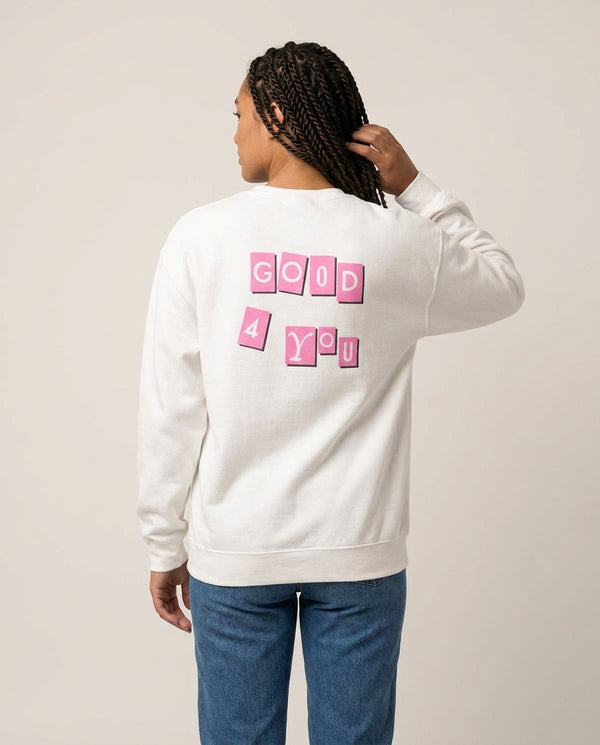 Well Good For You - Olivia Sweatshirt — White Back, worn
