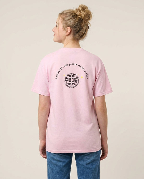 I bet that you look good on the dance floor T-Shirt — Pink Back, worn