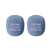 Everything Is Pointless Without You AirPods Max Case 3