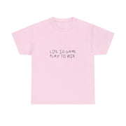 Life Is A Game T-Shirt 4