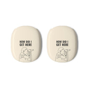 How Did I Get Here Outline AirPods Max Case 3