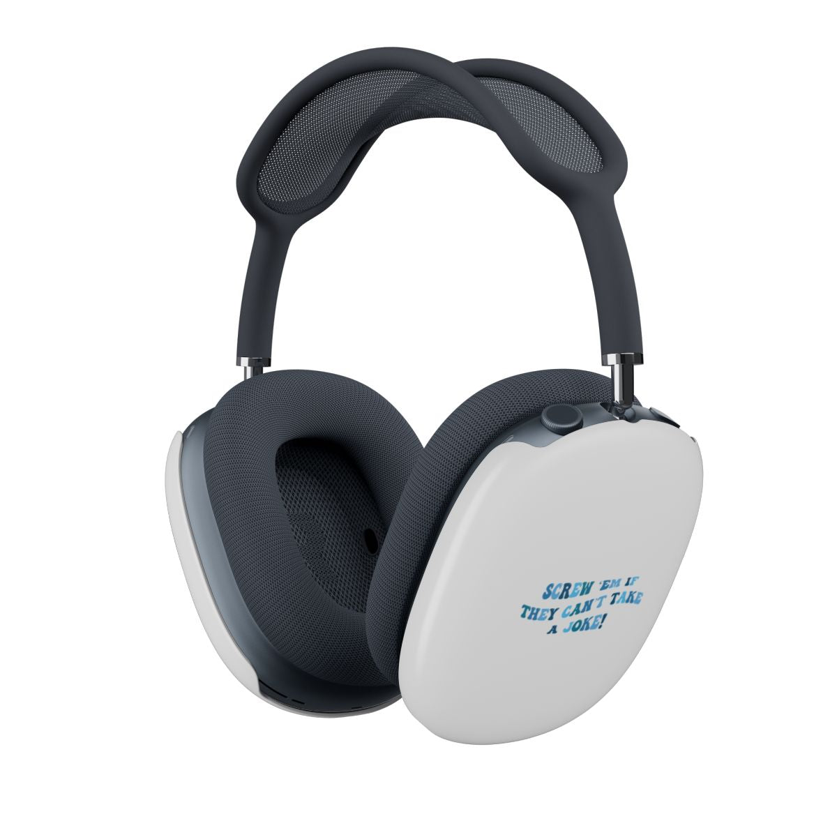Screw Em If They Can't Take A Joke AirPods Max Case