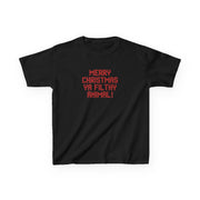 Merry Christmas Ya Filthy Animal Kids T-Shirt 6