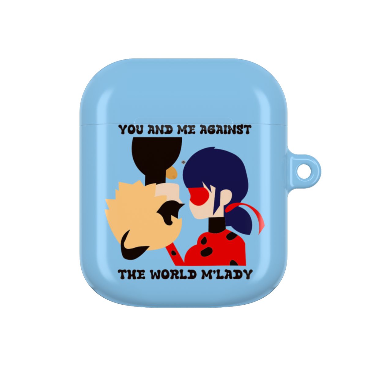 You And Me Against The World M'lady AirPods Case