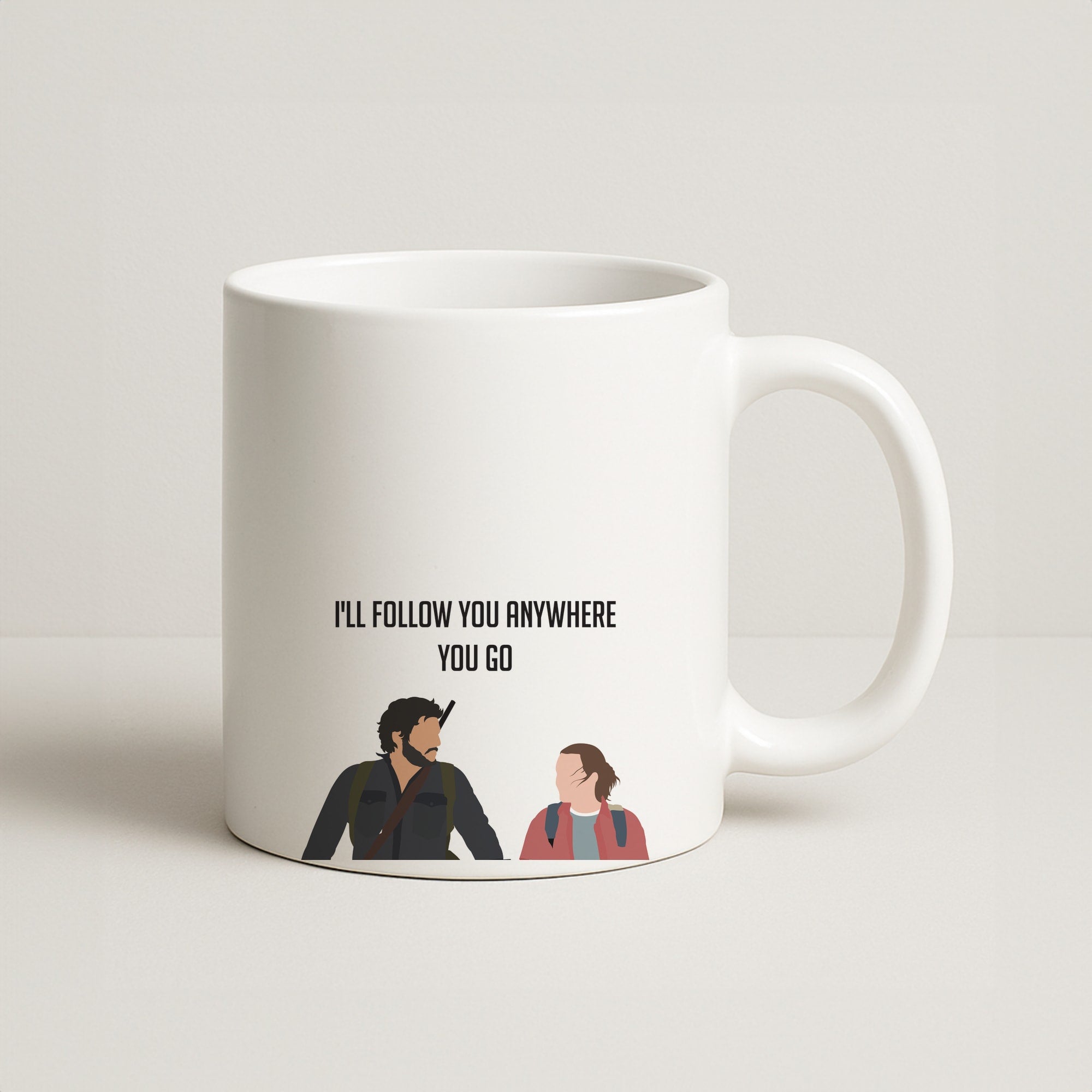 I'll Follow You Anywhere Ellie And Joel Coffee Mug