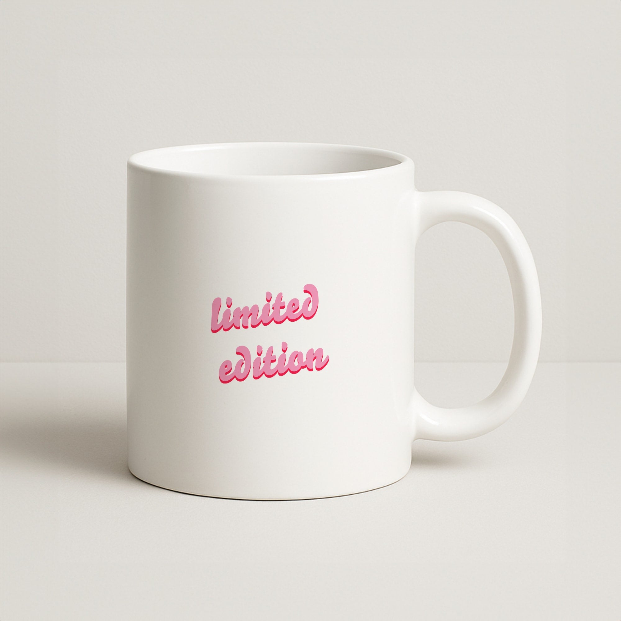 Limited Edition Quote - Sassy Quotes Coffee Mug
