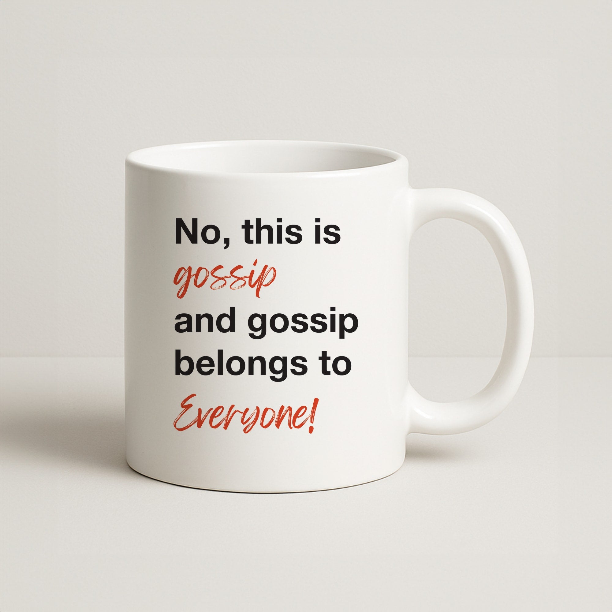 Gossip Belongs To Everyone Coffee Mug