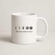 The Moon Made Me Do It Mug 1
