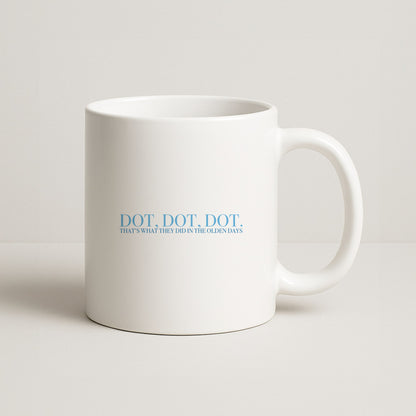 Dot, Dot, Dot Coffee Mug
