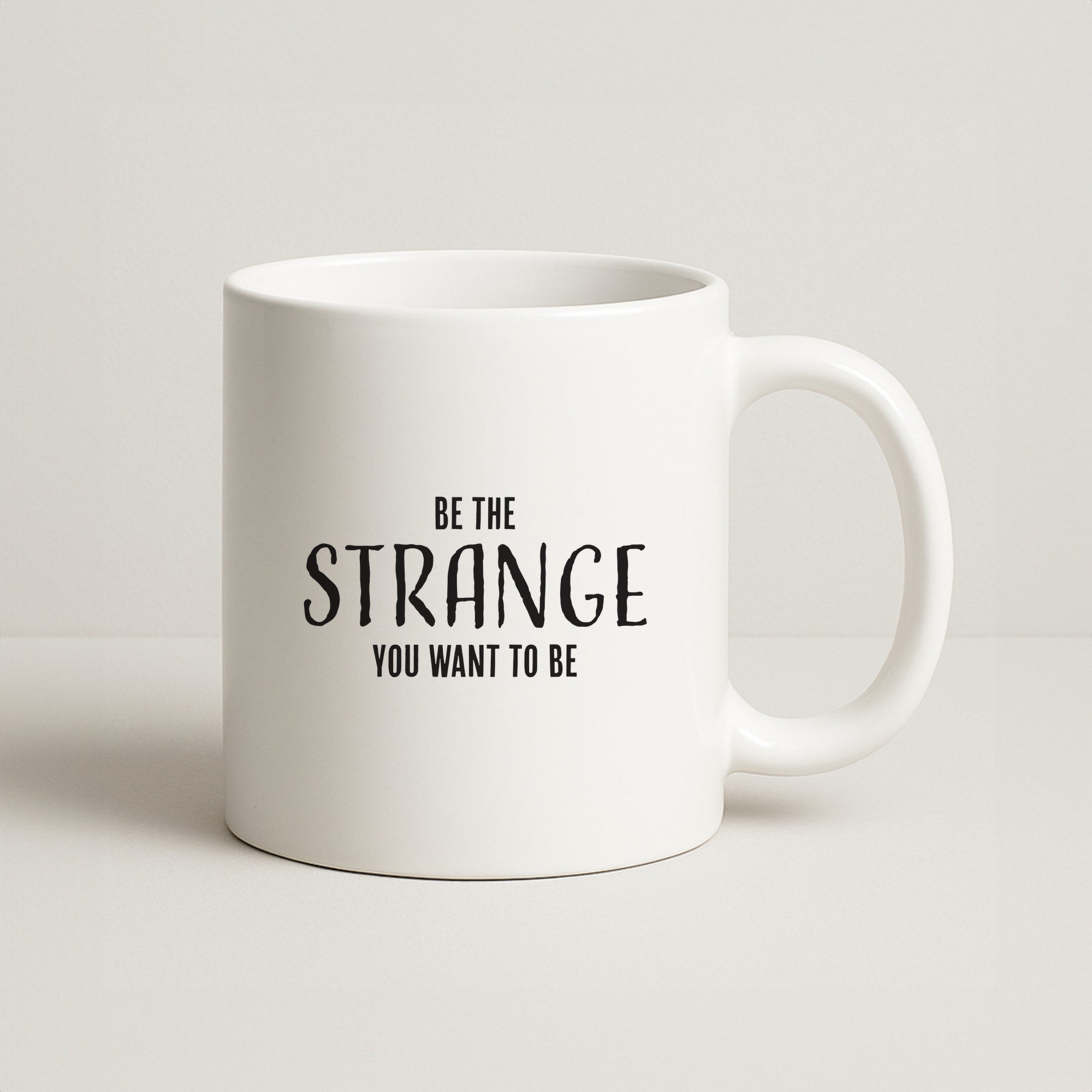 Be The Strange You Want To Be Coffee Mug