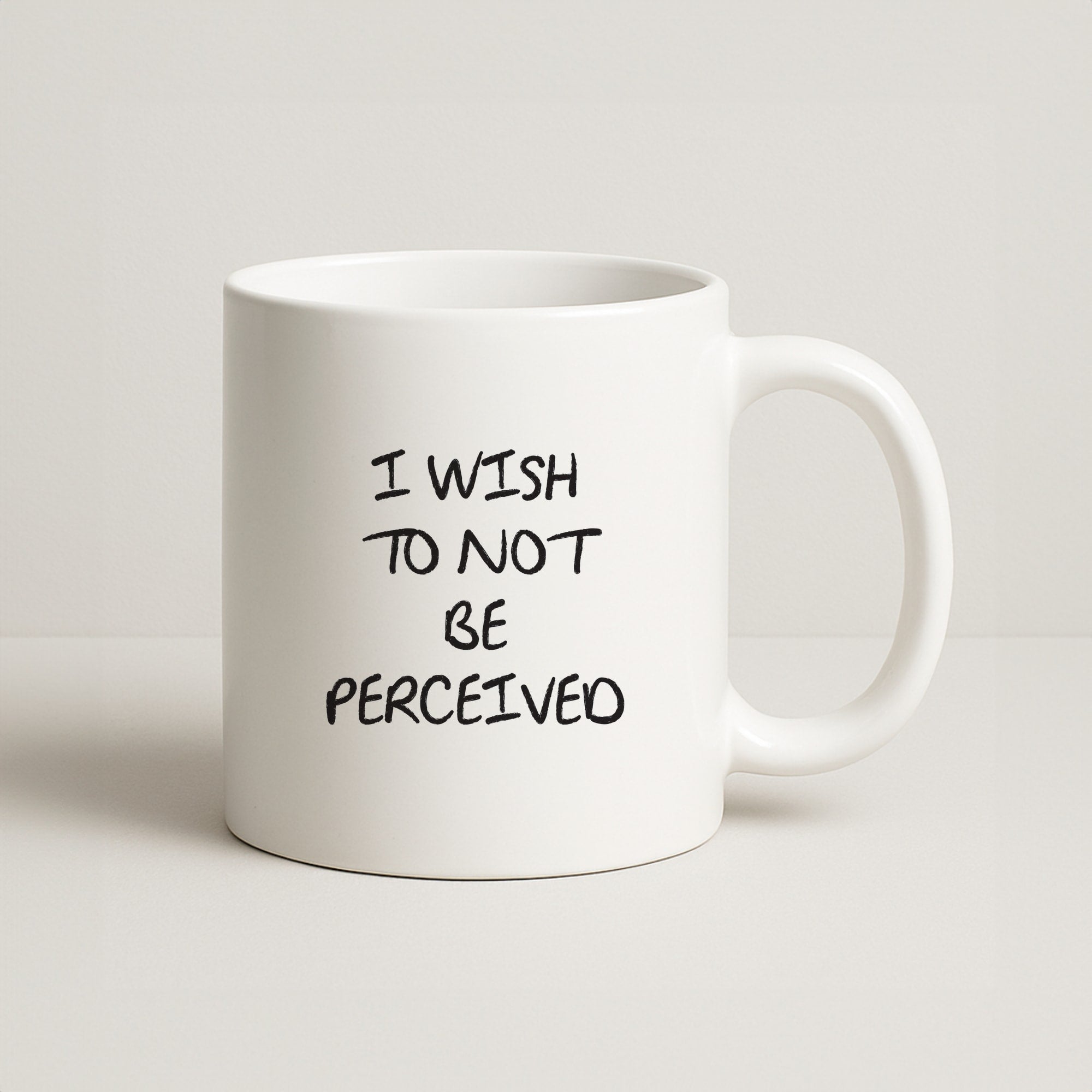 I Wish To Not Be Perceived Coffee Mug