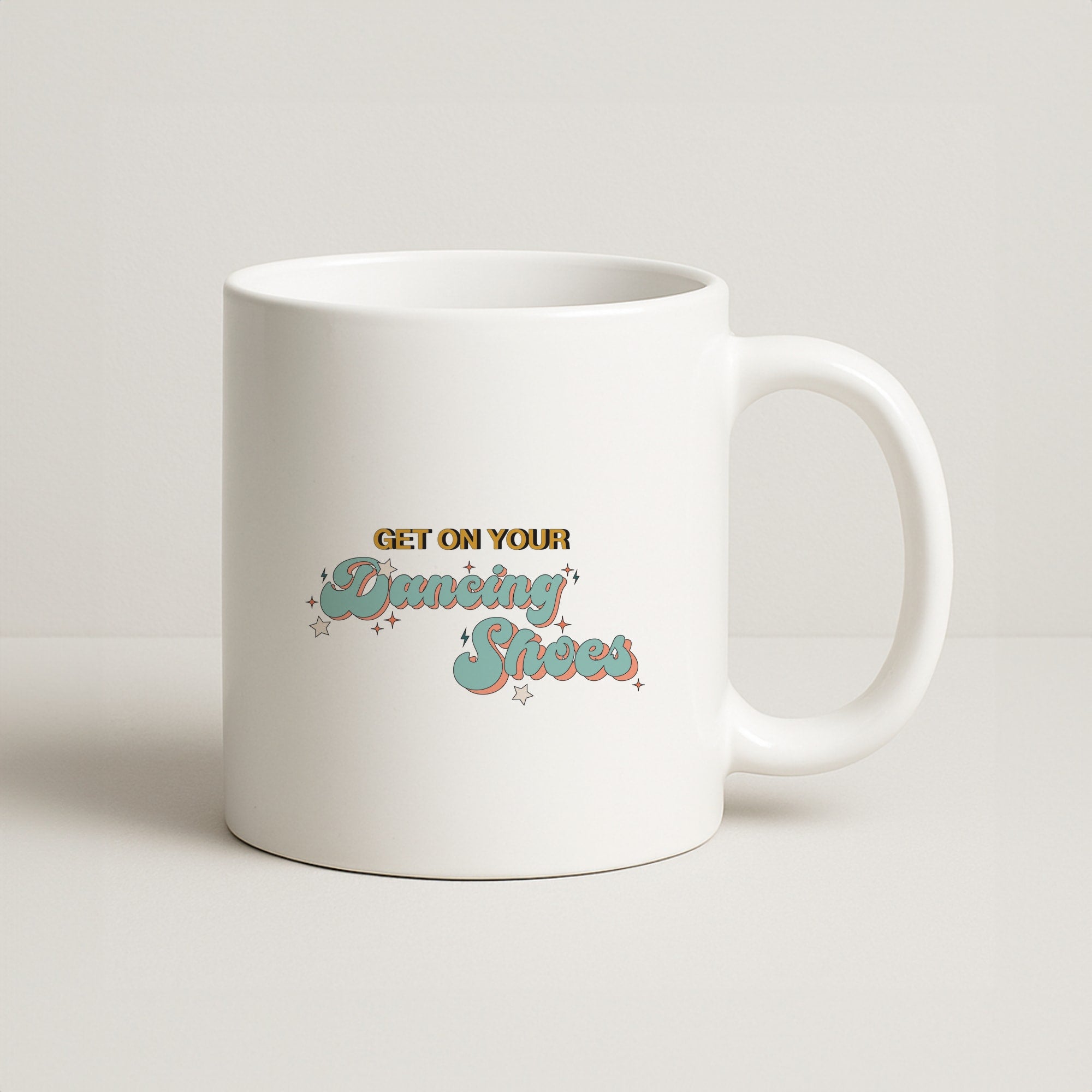 Get On Your Dancing Shoes Coffee Mug