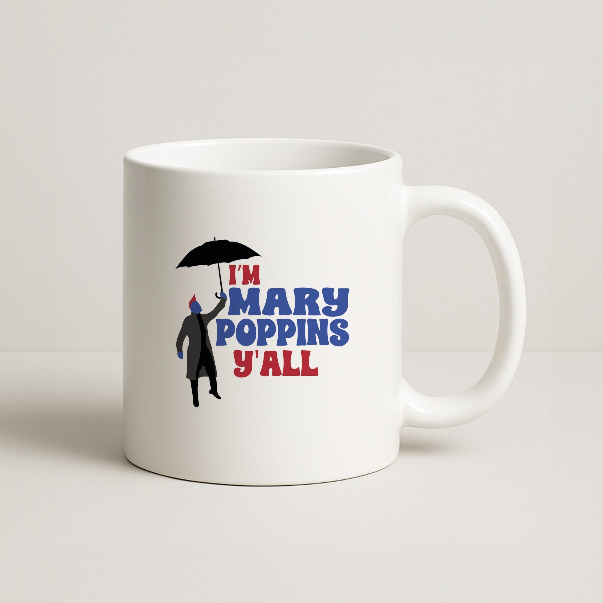 I'm Mary Poppins Y'all - GOTG Coffee Mug