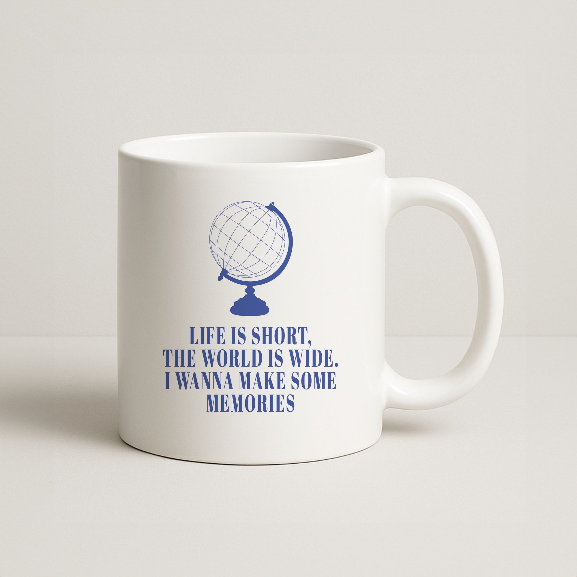 Life Is Short The World Is Wide - Mamma Mia Coffee Mug
