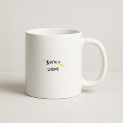 You're A Wizard Coffee Mug
