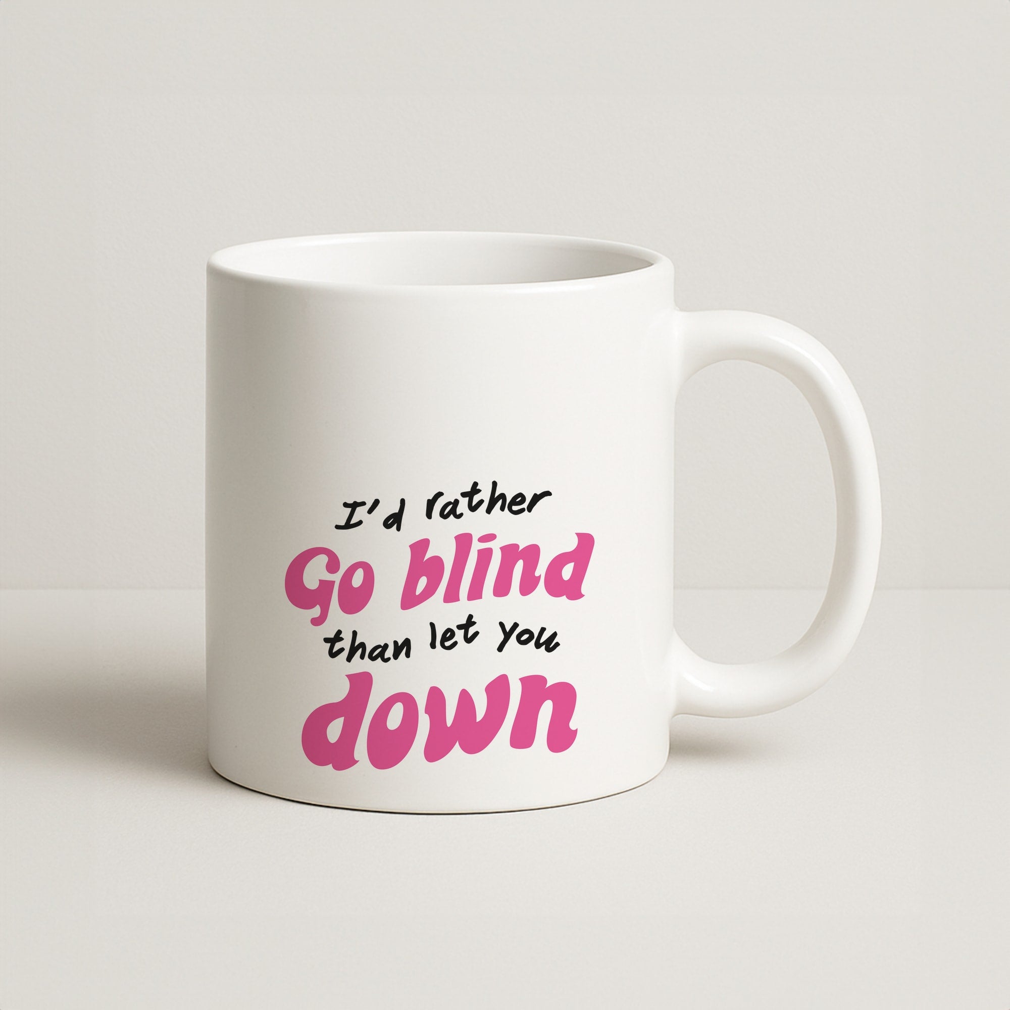 I'd Rather Go Blind Coffee Mug