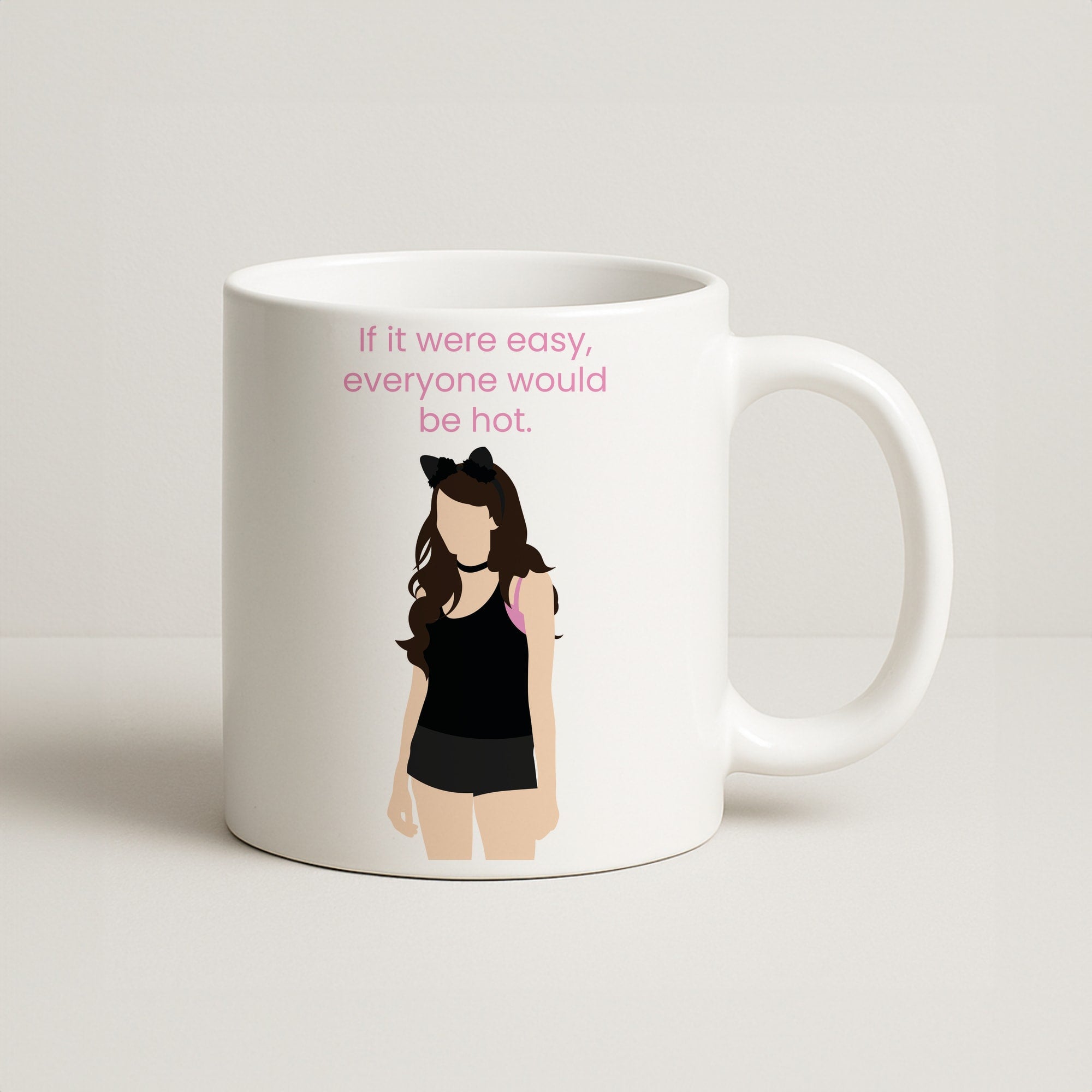 If It Were Easy.. Coffee Mug