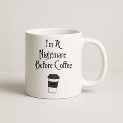 I'm A Nightmare Before Coffee Coffee Mug