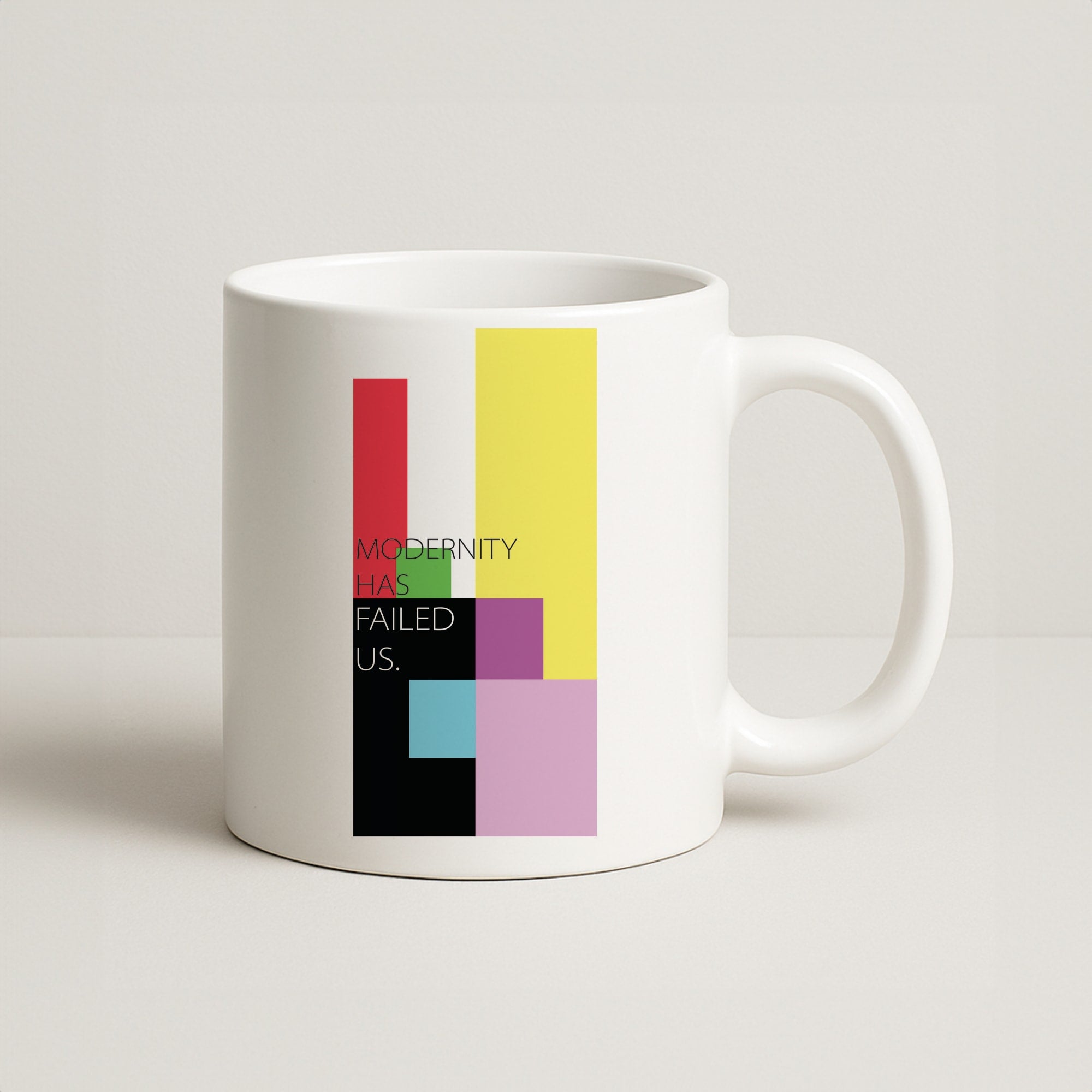 Modernity Has Failed Us - The 1975 Coffee Mug