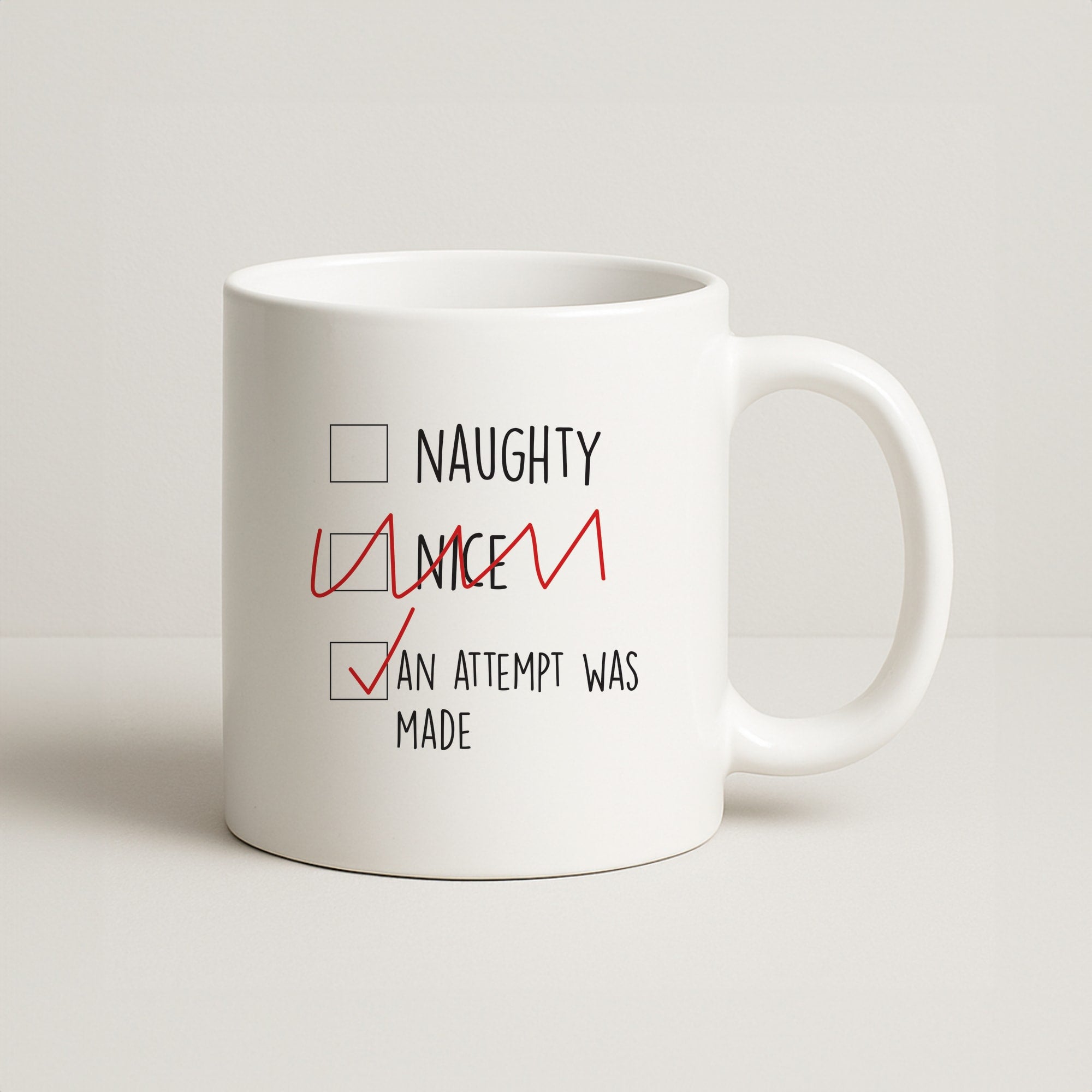 An Attempt Was Made - Naughty Or Nice  Coffee Mug