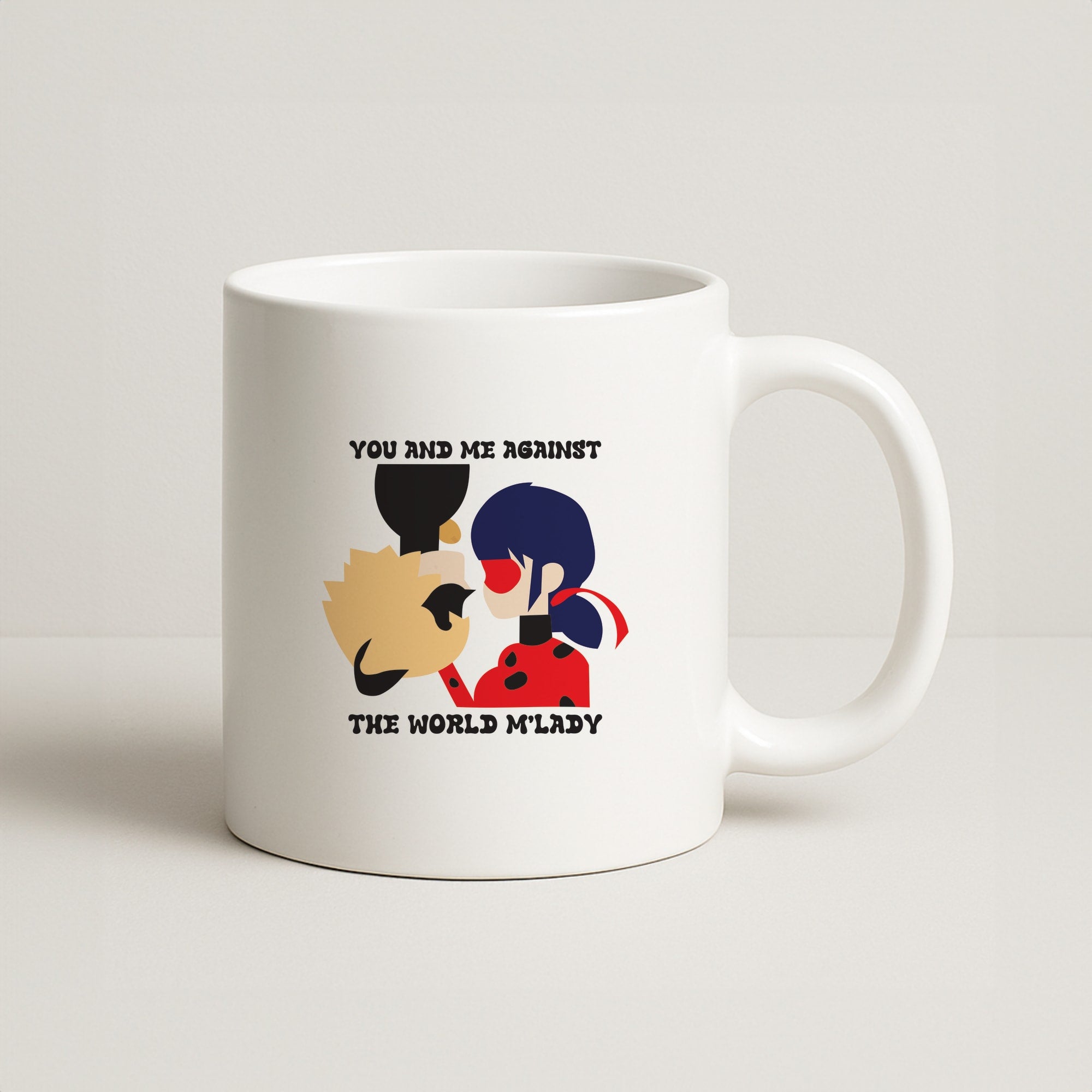 You And Me Against The World M'lady Coffee Mug