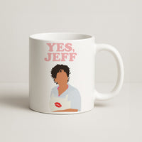 Yes Jeff Mug