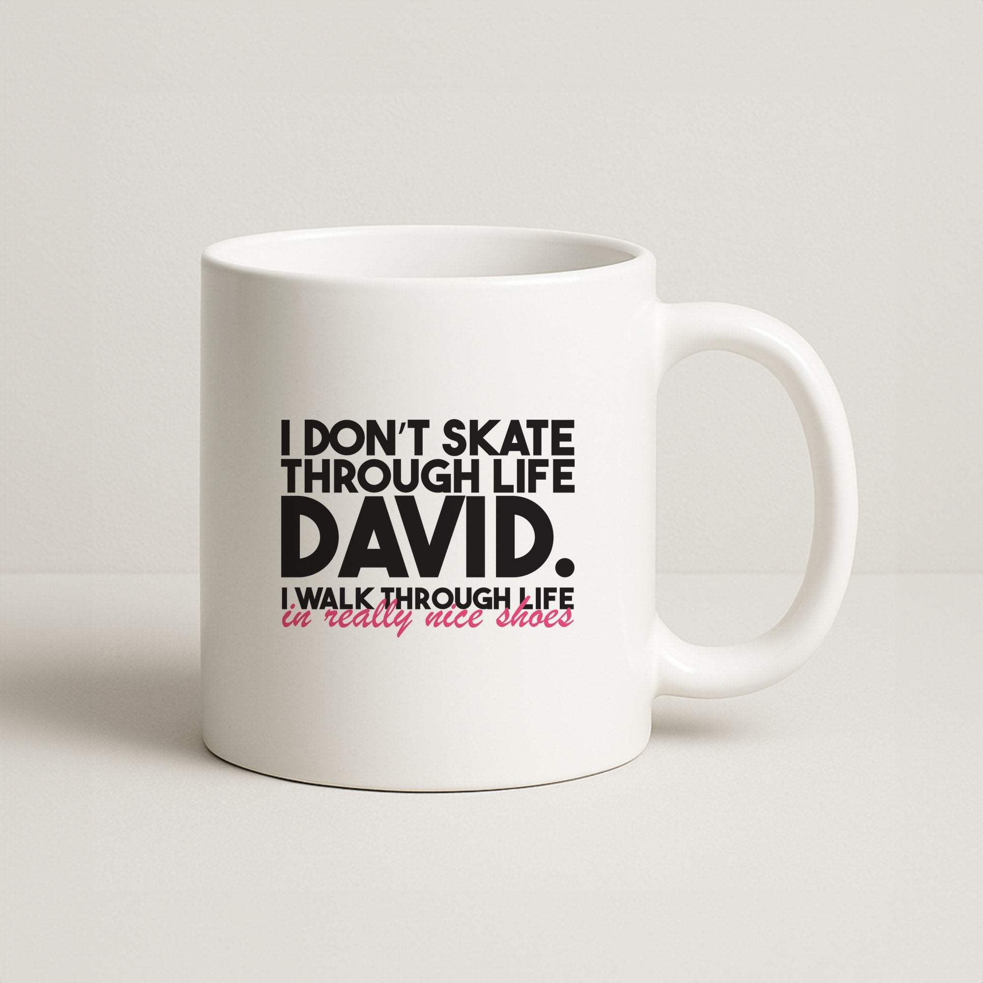 I Don't Skate Through Life David Coffee Mug